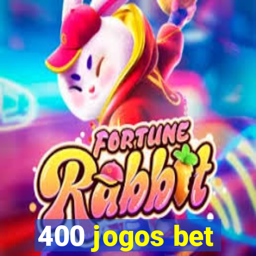 400 jogos bet